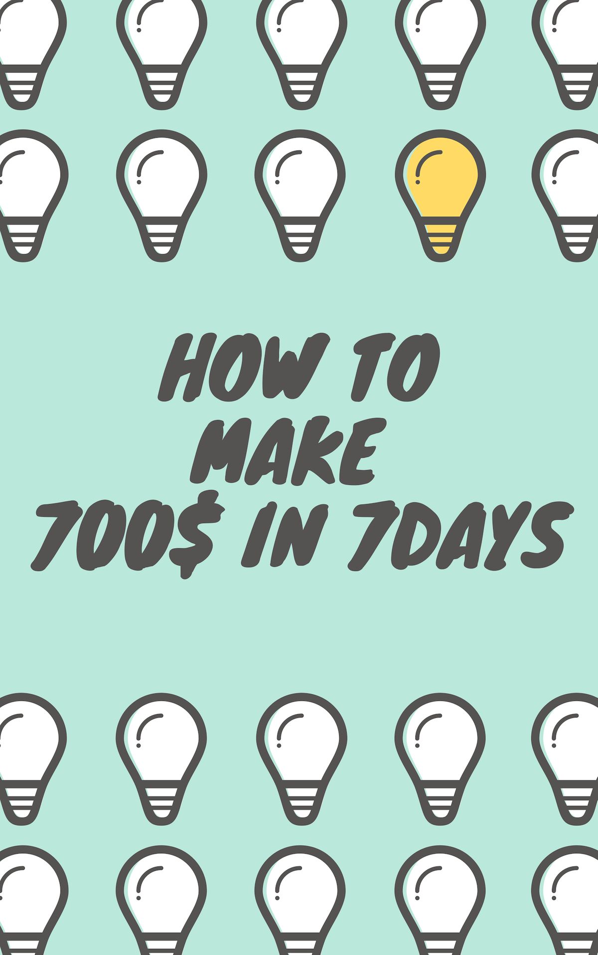 How To Make $700 In 7 Days